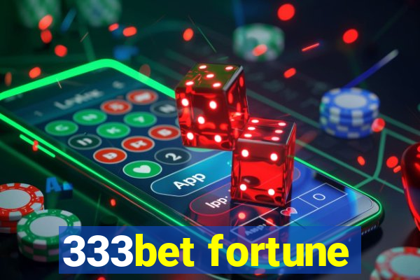 333bet fortune